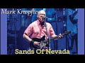 MARK KNOPFLER  - Sands Of Nevada