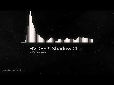 HVDES & Shadow Cliq - Catacomb  electro/dubstep / brutal energy music/