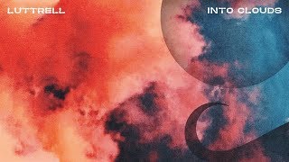Luttrell - Into Clouds