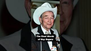The Final Words of Roy Rogers #shorts #hollywood