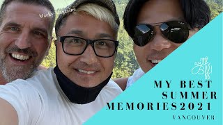 My Best Summer Memories 2021 モントリオールからバンクーバーに来るのは初めての友達がやってきた！というわけで、ザ！バンクーバーをご案内しました。