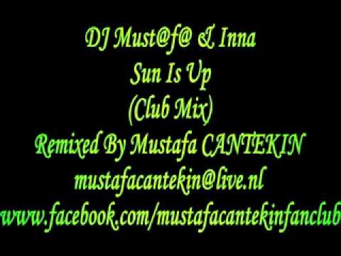 DJ Must@f@ & Inna - Sun Is Up (Club Mix)