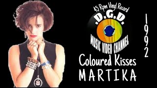 Coloured Kisses (1992)&quot;45 rpm&quot; - MARTIKA