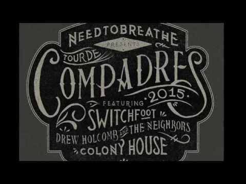 The Weight | NEEDTOBREATHE | Switchfoot | Drew Holcomb | Colony House