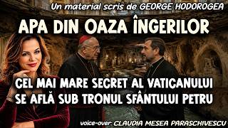 Apa din Oaza Îngerilor * Cel mai mare secret al Vaticanului se află sub tronul Sfântului Petru