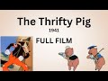 The Thrifty Pig FULL FILM 1941 WW2 Educational Video