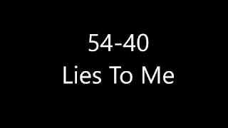 54 40 Lies To Me