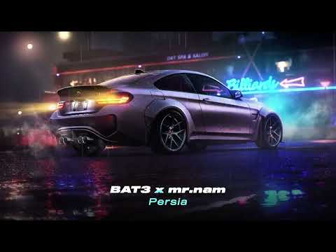 BAT3 x mr.nam - Persia | Car Music Mix