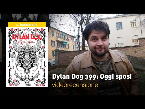 Fumetti | Dylan Dog 399: Oggi sposi, la videorecensione