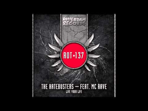 The Hatebusters ft. MC Rave - Live Your Life
