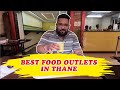 Thane's Best Food Outlets | Street Food Thane | Momos | Soya Chap | Upwas items
