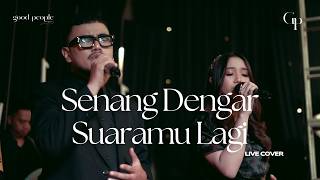 Download lagu Ariel NOAH & Raisa - senang dengar suaramu lagi (OST. Dilan ITB 1997) Live Cover | Good People Music mp3