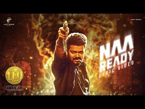 LEO - Naa Ready Lyric Video | Thalapathy Vijay | Lokesh Kanagaraj | Anirudh Ravichander