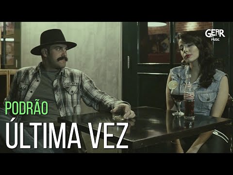 Podrão - Última Vez (Videoclipe Oficial)