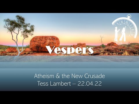 Tess Lambert - Atheism & the New Crusade - 22-04-22