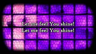 David Crowder Band - Let Me Feel You Shine (Lyrics)