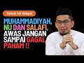 Perbedaan MUHAMMADIYAH NU Dan SALAFI Awas Jangan Sampai Gagal Paham Ustadz Adi Hidayat