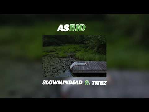 SlowMinDead - a song before i die ft. Tituz (Official Audio)