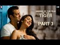 Making Of The Film - Ek Tha Tiger | Part 3 | Salman Khan | Katrina Kaif