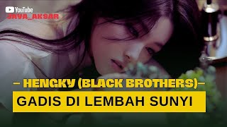 Download lagu Gadis Di Lembah Sunyi - Hengky Black Brothers | Cover by Jaya Aksar (Versi Slow Rock) mp3 Download lagu Gadis Di Lembah Sunyi - Hengky Black Brothers | Cover by Jaya Aksar (Versi Slow Rock) mp3