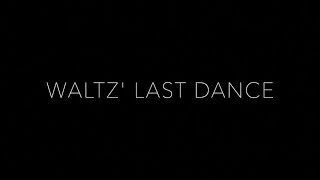 Waltz' Last Dance