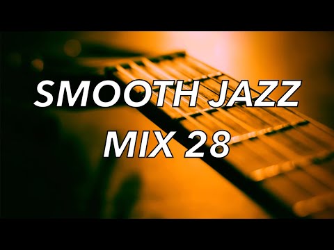 Smooth Jazz Mix 28