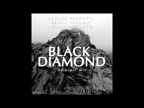 Carlos Pedrotti & Renan William & William Fialho - Black Diamond (Original Mix) [AUDIOPLAY RECORDS]