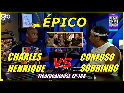 CONFUSO SOBRINHO VS CHARLES HENRIQUE /Cortes Blá-Blú