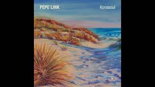 Pepe Link - Korasoul video
