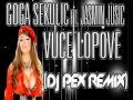 Goga Sekulic ft Jasmin Jusic-Vuce lopove (DJ PeX ...