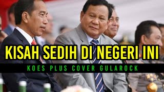 Download lagu Kisah Sedih Di Negeri Ini - KOES PLUS cover gularock mp3