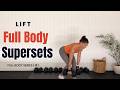 40 Min FULL BODY STRENGTH LIFT 1 Workout With Dumbbells SUPERSETS