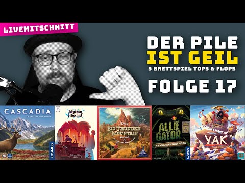 Der Pile ist geil - Brettspiel Tops & Flops - Folge 17