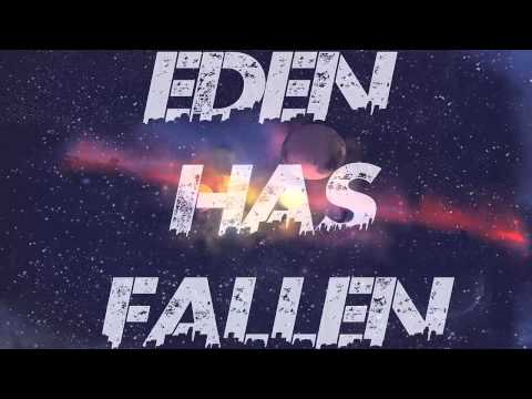 Eden Has Fallen - Indenial