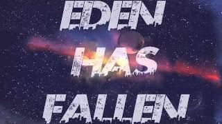 Eden Has Fallen - Indenial