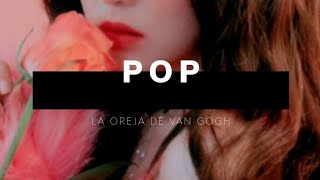 La Oreja de Van Gogh - Pop (Letra)
