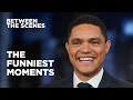 Between The Scenes: The Funniest Moments | The Daily Show