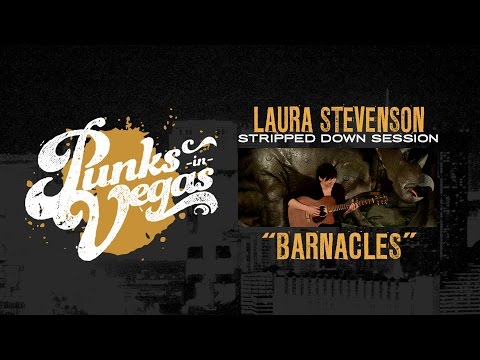 Laura Stevenson and the Cans "Barnacles" Punks in Vegas Stripped Down Session