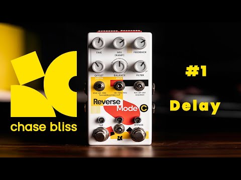 來聊聊延遲效果器！Chase Bliss Reverse Mode C 到底在紅什麼？ (Let’s talk Delays, the Chase Bliss Reverse Mode C)