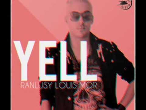 DJ Ranlusy Louis Mor - Yell (Radio Edit) © 2013