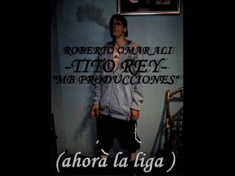 -TITO REY- ANTI CHETO♪ (AHORA LA LIGA).