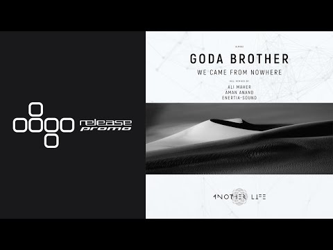 PREMIERE: Goda Brother - We Came From Nowhere (Aman Anand Remix) [Another Life Music]