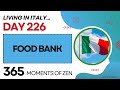 Living In Italy FOOD BANK Day 226 Moving From Canada To Italy 365 Moments Of Zen