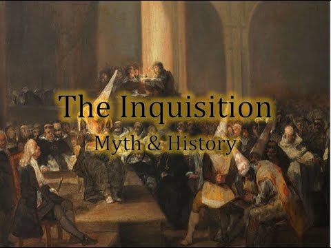 The Inquisition: Myth and History