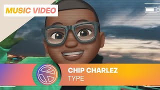 Chip Charlez - Type (Prod. Jespy & Chip Charlez)