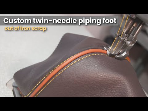 Custom twin needle piping foot for a Dürkopp Adler Sewing Machine out of Iron Scrap - Car Upholstery