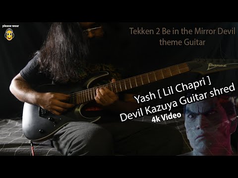 Yash Lil Chapri | Devil Kazuya Guitar shred cover | Tekken 2 Be in the Mirror Devil theme Guitar 4k