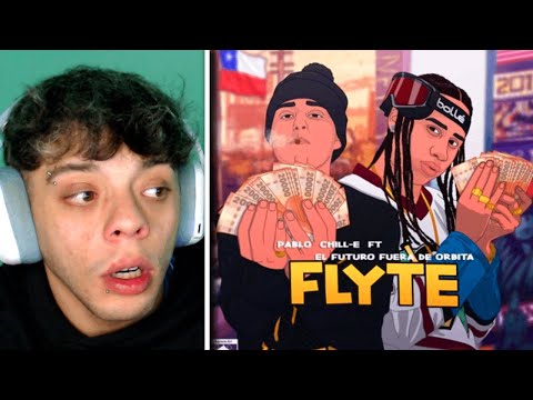 (REACCIÓN) Pablo Chill-E x El Futuro Fuera De Orbita - Flyte (Official Video)
