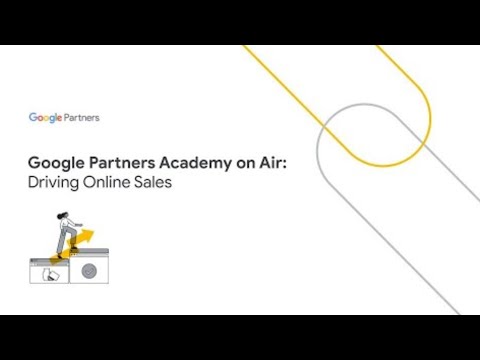 , title : 'Google Partners Academy on Air: Driving Online Sales'