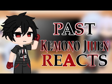 Past Kemono Jihen Reacts || Read Desc || Gacha Club